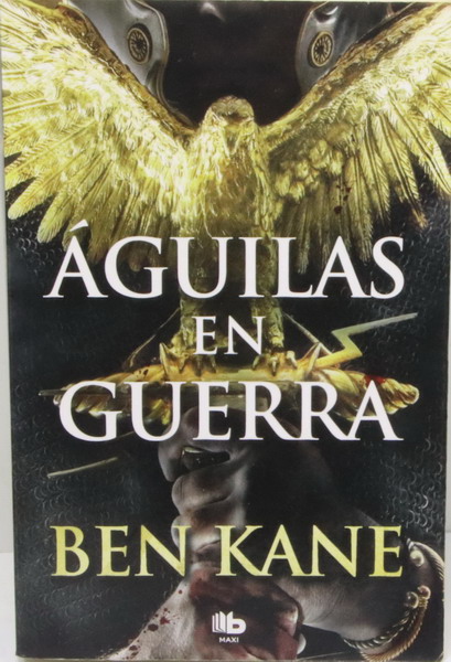 Book Águilas en Guerra. Ben Kane. B Maxi