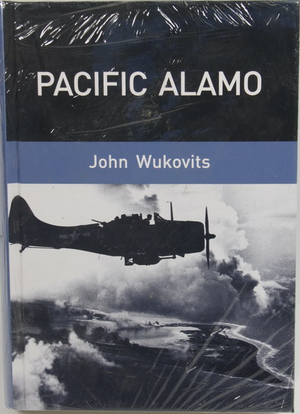 Libro Pacific Alamo, John Wukovits, 444 páginas, 23,5 x 17 cms, RBA