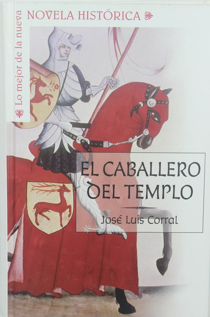 Libro El Caballero del Templo. Jose Luis Corral. Planeta Agostini