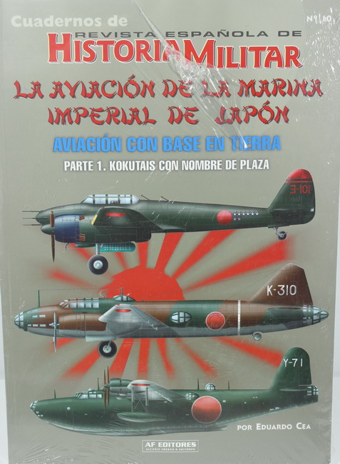 Book La aviación de la Marina Imperial del Japón. Aviación con base en tierra. Vol. 1. AF Editores